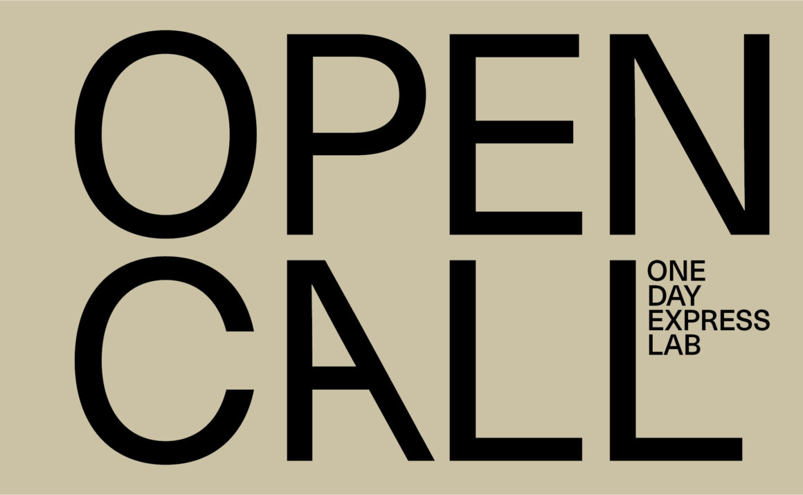 One Day Express Lab / Open Call