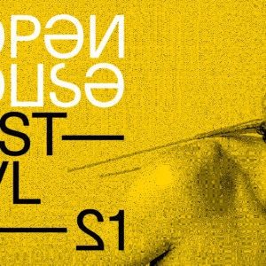 12th Open House Festival / Open Call