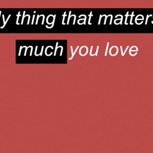 The only thing that matters is how much you love | 18:00 | 75’ | CY | 3/10/2021